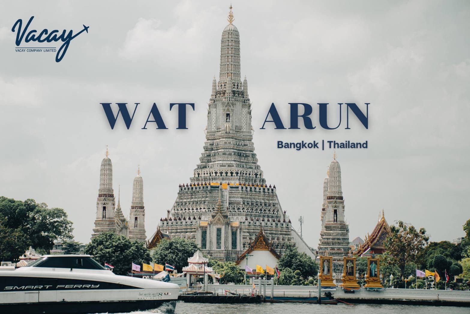 ข่าวท่องเที่ยว - Wat Arun or Temple of Dawn is located along with Chao Phraya river