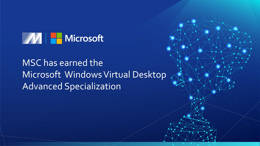 ข่าวไอที - MSC ได้รับสถานะ Microsoft Azure Virtual Desktop (formerly Windows Virtual Desktop) Advanced Specialization จาก Microsoft 