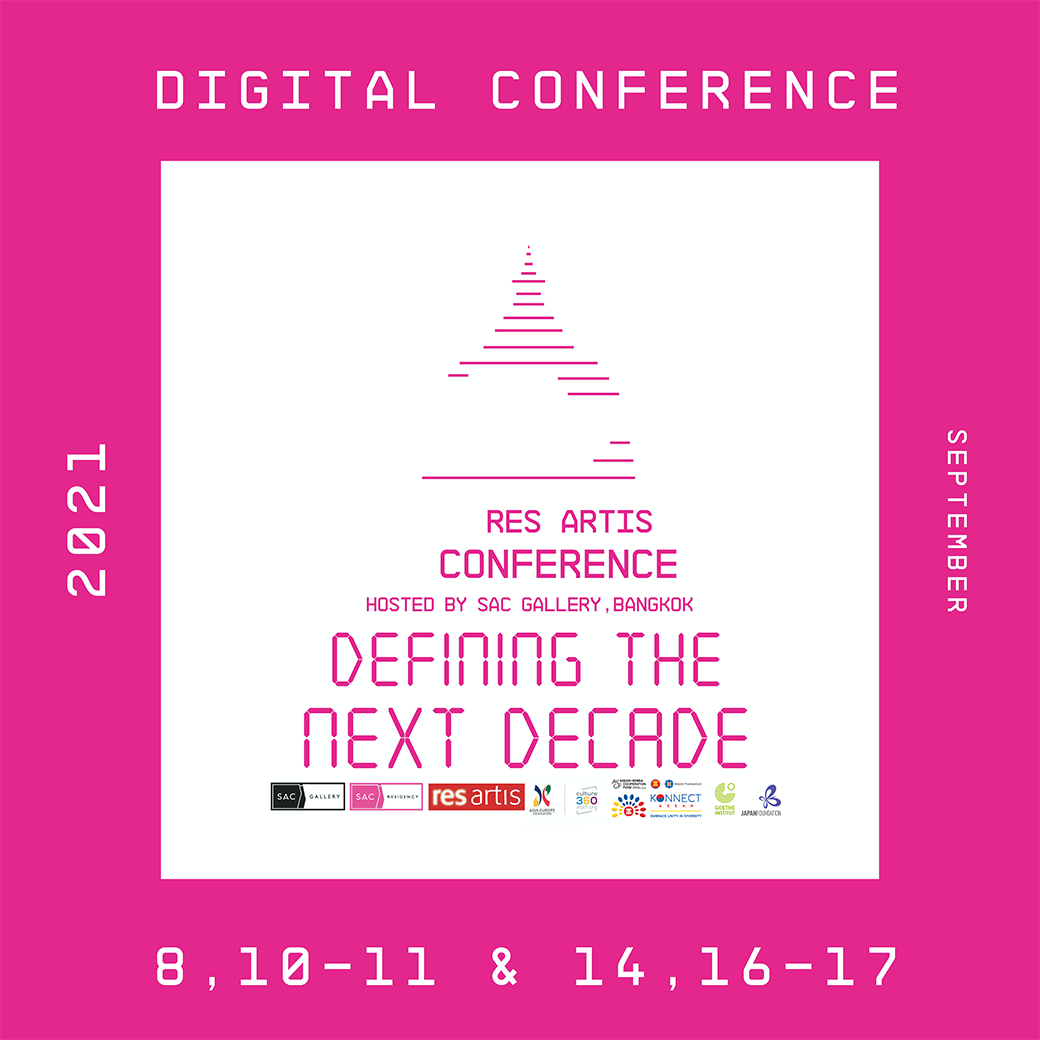 ข่าวสัมมนา - SAC Gallery จัดการประชุมนานาชาติ Res Artis 2021 Conference  ผ่านดิจิทัลเต็มรูปแบบที่กรุงเทพฯ