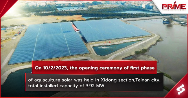 ข่าวประชาสัมพันธ์ - PR News The opening ceremony of first phase of aquaculture solar was held in Xidong section,Tainan city,total installed capacity of 3.92 MW