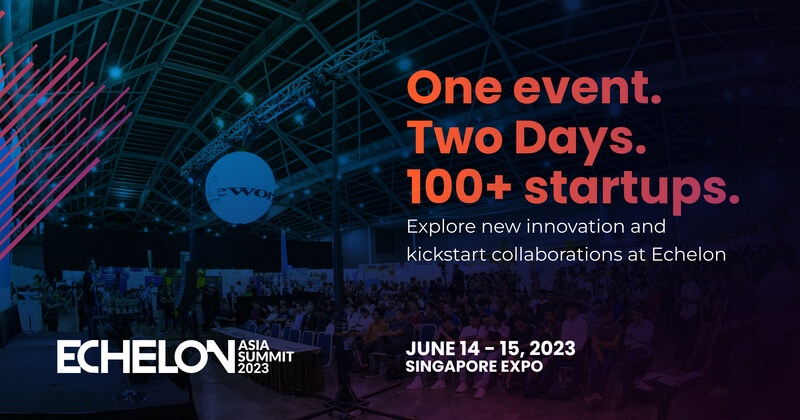 ข่าวไอที - งาน Echelon Asia Summit 2023 กลับมาอีกครั้งพร้อมทัพสตาร์ตอัปท็อป100 จากเอเชียแปซิฟิก