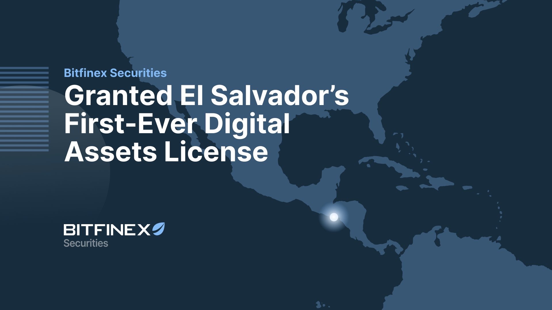 ข่าวประชาสัมพันธ์ - PR News Bitfinex Securities El Salvador ได้รับใบอนุญาตสินทรัพย์ดิจิทัลเป็นครั้งแรก ในเอลซัลวาดอร์