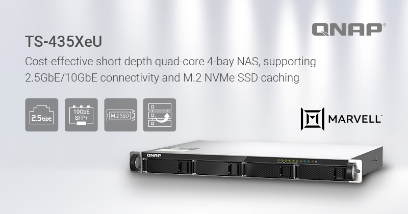 ข่าวไอที - QNAP Introduces TS-435XeU Short Depth Rackmount NAS, with Marvell Quad-core Processor, 2.5GbE/10GbE Connectivity, and M.2 NVMe SSD Caching