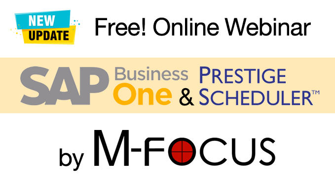 ข่าวสัมมนา - FREE Webinar - Discover the Future of Manufacturing: Integrated Manufacturing Process by SAP Business One with Advanced Production Scheduling (APS) by M-Focus