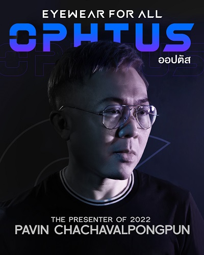 ข่าวไลฟ์สไตล์ - ปวิน นั่งแท่นพรีเซนเตอร์คนใหม่ของออปตัส (OPHTUS) ตอกย้ำคอนเซปต์ EYEWEAR FOR ALL