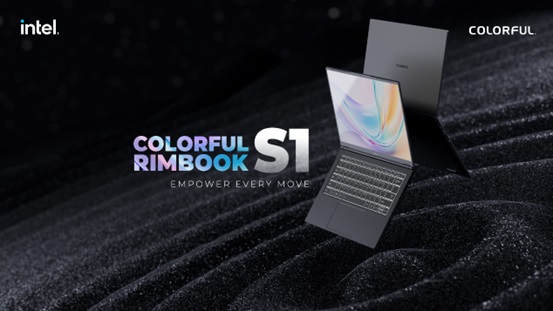 ข่าวไอที - COLORFUL Rimbook S1: ความสมดุลที่สมบูรณ์แบบระหว่างขนาดและความเร็ว