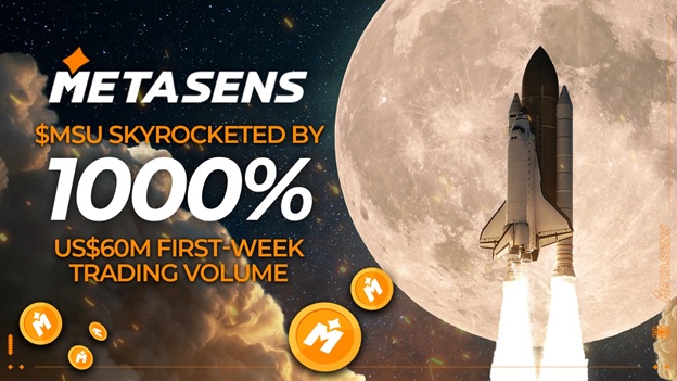 ข่าวการเงิน - Money News โทเค็นของ Metasens พุ่งสูงขึ้นถึง 1,000% ปริมาณการซื้อขายในสัปดาห์แรกเกิน 60 ล้านดอลล่าร์สหรัฐฯ