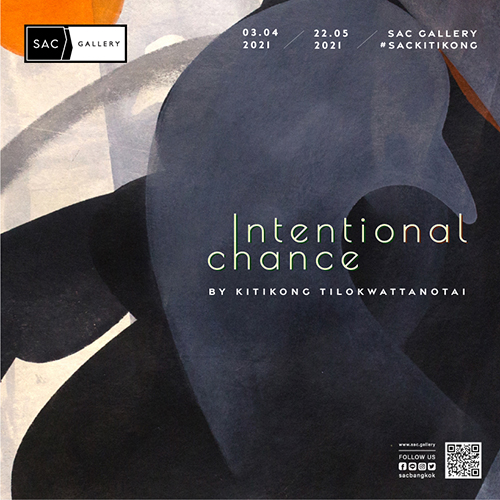 ข่าวศิลปะ, วัฒนธรรม - SAC Gallery ชวนชมนิทรรศการ ?Intentional Chance? โดย กิติก้อง ติลกวัฒโนทัย